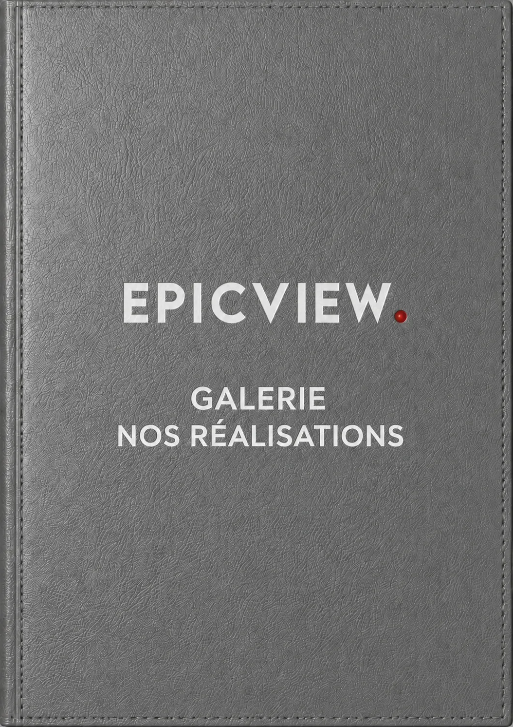 Galerie des réalisations EPICVIEW